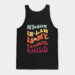 My son in law is my favorite child Tank Top